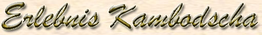 Erlebnis Kambodscha, grafische Überschrift