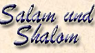 grafische Überschrift, Salam und Shalom